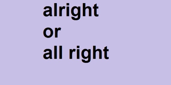 all right or alright
